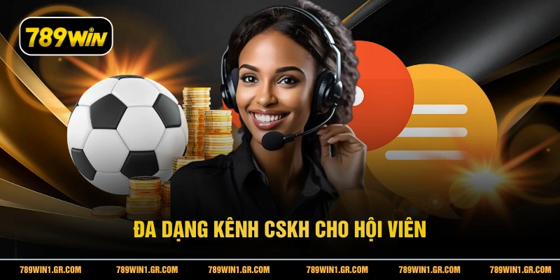 Liên Hệ Đa dạng kênh CSKH cho hội viên