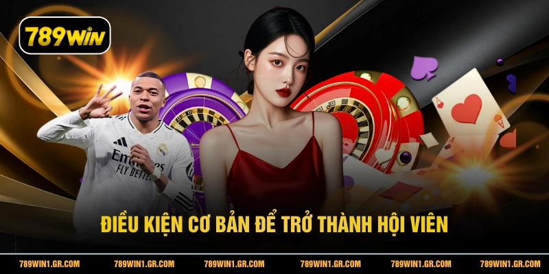 Điều kiện cơ bản để trở thành hội viên