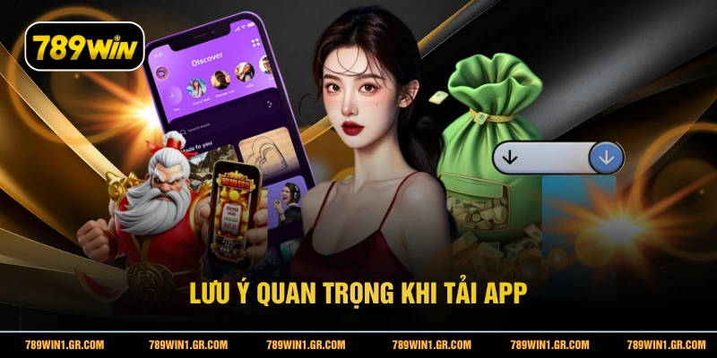 Lưu ý quan trọng khi tải app