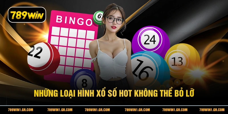 TP Xổ Số 789WIN - Chơi Nhanh Để Trúng Lớn Với Mỗi Con Số Những loại hình xổ số hot không thể bỏ lỡ