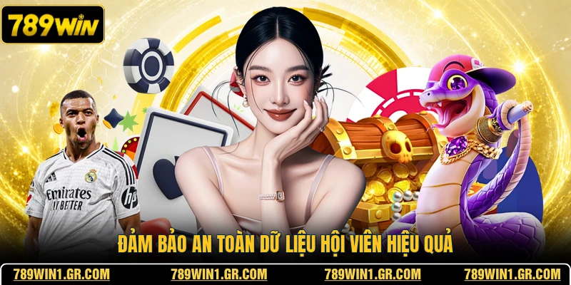 789WIN Đảm bảo an toàn dữ liệu hội viên hiệu quả